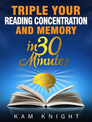 cover image of Triple Your Reading, Concentration, and Memory in 30 Minutes